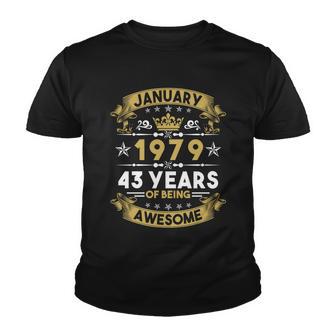 January 1979 43 Years Of Being Awesome Funny 43Rd Birthday Youth T-shirt - Monsterry