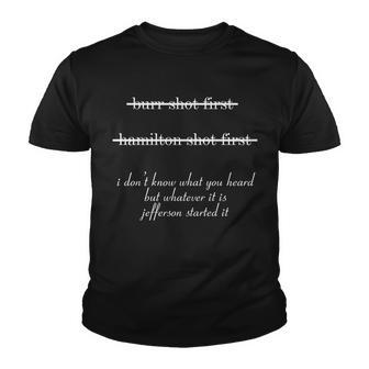 Jefferson Started It Hamilton Burr Youth T-shirt - Monsterry AU