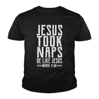 Jesus Took Naps Be Like Jesus V2 Youth T-shirt - Monsterry AU