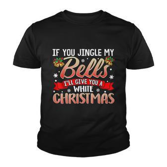 Jingle My Bells Funny Naughty Adult Humor Sex Christmas Tshirt Youth T-shirt - Monsterry DE