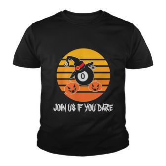 Join Us If You Dare Halloween Quote V3 Youth T-shirt - Monsterry