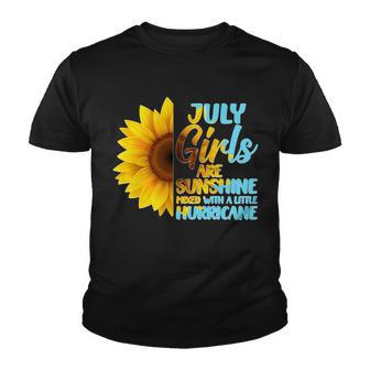July Girls Are Sunshine Mixed With A Little Hurricane Youth T-shirt - Monsterry AU