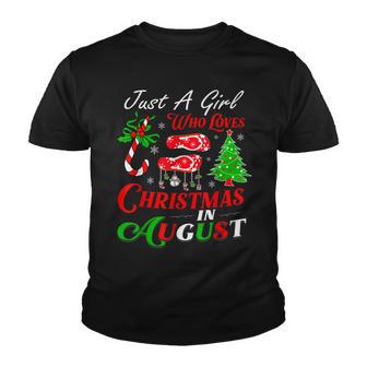 Just A Girl Who Loves Christmas In August Summer Vacation Youth T-shirt - Thegiftio UK