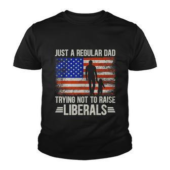 Just A Regular Dad Trying Not To Raise Liberals Fathers Day Youth T-shirt - Thegiftio UK