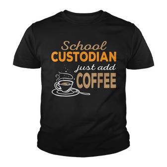 Just Add Coffee School Custodian Youth T-shirt - Thegiftio UK