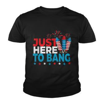 Just Here To Bang Shirt Red White Blue 4Th Of July Fireworks Youth T-shirt - Monsterry
