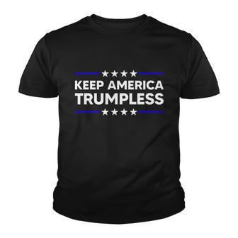 Keep America Trumpless Gift Keep America Trumpless Gift V3 Youth T-shirt - Monsterry AU