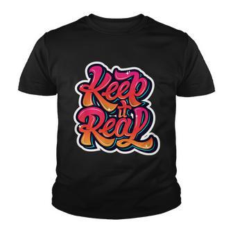 Keep It Real Graffiti Art Youth T-shirt - Monsterry