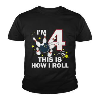 Kids 4Th Birthday Bowling Im 4 This Is How I Roll Youth T-shirt - Thegiftio UK