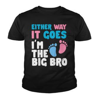 Kids Either Way It Goes Im The Big Bro Gender Reveal Party Baby Youth T-shirt - Seseable