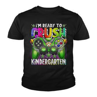 Kids Im Ready To Crush Kindergarten Back To School Video Game Youth T-shirt - Seseable