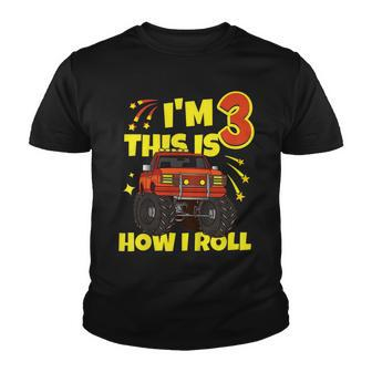 Kids Monster Truck 3Rd Birthday 3 Year Old This Is How I Roll Youth T-shirt - Thegiftio UK