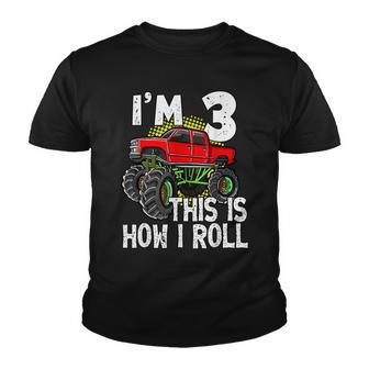 Kids Monster Truck Im 3 This Is How I Roll Youth T-shirt - Thegiftio UK
