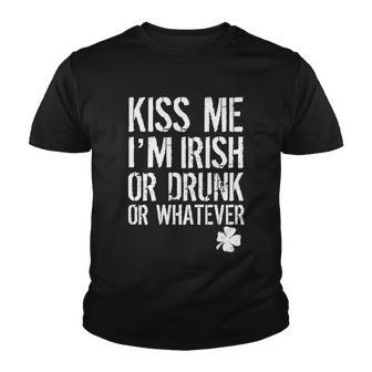 Kiss Me Im Irish Or Drunk Whatever St Patricks Day Youth T-shirt - Monsterry
