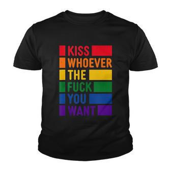 Kiss Whoever The Fuck You Want Lgbt Rainbow Pride Flag Youth T-shirt - Monsterry
