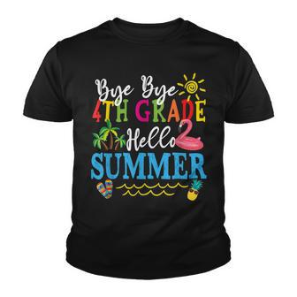 Last Day Of School Bye Bye 4Th Grade Hello Summer Teacher Youth T-shirt - Seseable