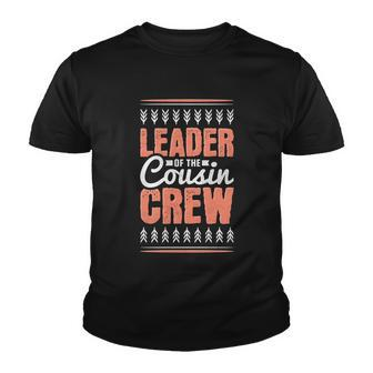 Leader Of The Cousin Crew Cute Gift Youth T-shirt - Monsterry