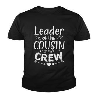 Leader Of The Cousin Crew Great Gift Youth T-shirt - Monsterry DE