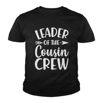 Leader Of The Cousin Crew Matching Family Shirts Tshirt Youth T-shirt - Monsterry UK
