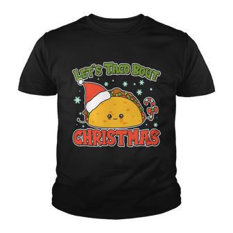 Lets Taco Bout Cute Funny Christmas Youth T-shirt - Monsterry