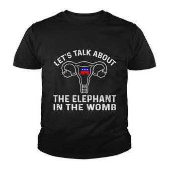 Lets Talk About The Elephant In The Womb Tshirt Youth T-shirt - Monsterry UK