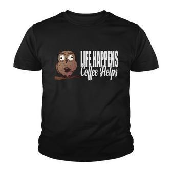 Life Happens Coffee Helps Morning Grumpy Owl Coffee Gift Graphic Design Printed Casual Daily Basic Youth T-shirt - Thegiftio UK