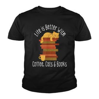 Life Is Better With Books Cats And Coffee Funny Youth T-shirt - Thegiftio UK