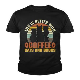 Life Is Better With Cute Cats Yummy Coffee And Books Youth T-shirt - Thegiftio UK