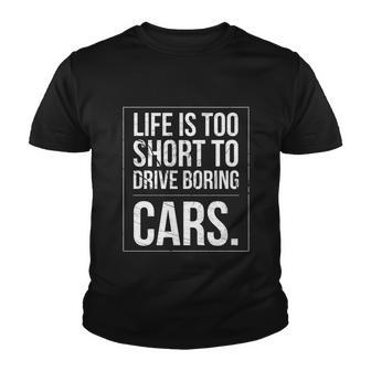Life Is Too Short To Drive Boring Cars Funny Car Quote Distressed Youth T-shirt - Monsterry AU