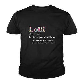 Lolli Like Grandmother But So Much Cooler Youth T-shirt - Monsterry