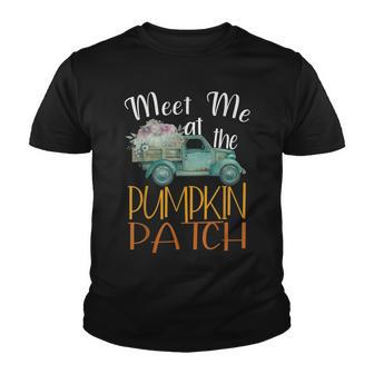 Meet Me At The Pumpkin Patch Autumn Season Pumpkin Lover  Youth T-shirt