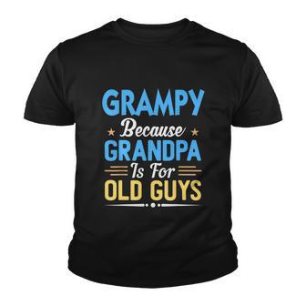 Mens Grampy Because Grandpa Is For Old Guys Funny Fathers Day Youth T-shirt - Monsterry CA