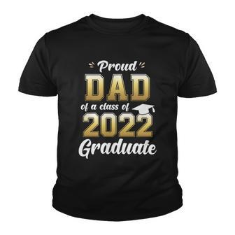 Mens Proud Dad Of A Class Of 2022 Graduate Shirt Senior 22 Daddy Youth T-shirt - Monsterry UK