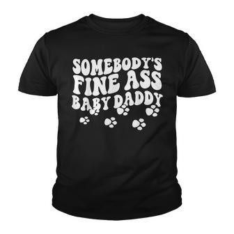 Mens Somebodys Fine Ass Baby Daddy The Dogfather Dog Lover Youth T-shirt - Thegiftio UK