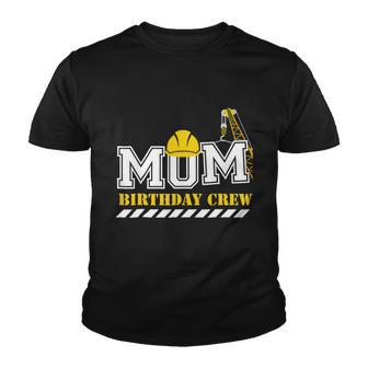 Mom Birthday Crew Funny Gift Construction Birthday Party Theme Funny Gift Youth T-shirt - Thegiftio UK