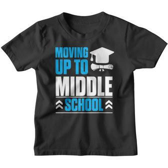 Moving Up To Middle School Elementary School Graduation Youth T-shirt - Thegiftio UK
