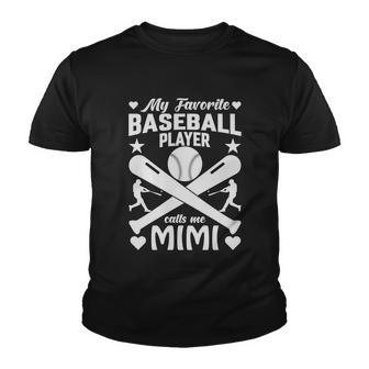 My Favorite Baseball Player Calls Me Mimi Youth T-shirt - Monsterry