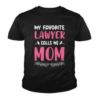 My Favorite Lawyer Calls Me Mom Mothers Day Youth T-shirt - Monsterry CA