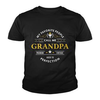 My Favorite People Call Me Grandpa Gift Fathers Day Gift Youth T-shirt - Monsterry