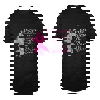 My God Is Bigger Than Breast Cancer Tshirt Youth T-shirt - Monsterry