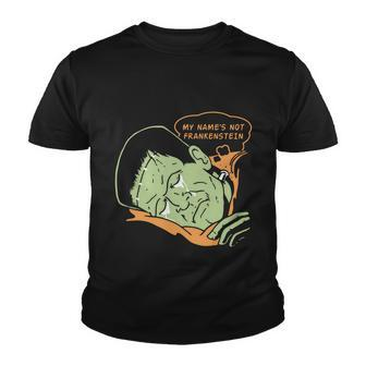 My Names Not Frankenstein Youth T-shirt - Thegiftio UK