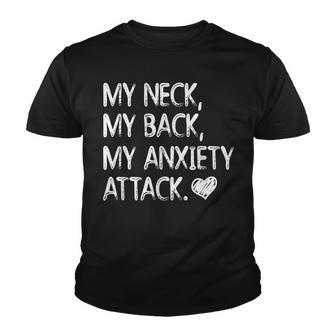 My Neck My Back My Anxiety Attack V3 Youth T-shirt - Thegiftio UK