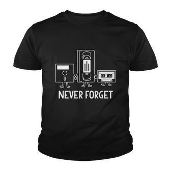 Never Forget Funny Youth T-shirt - Monsterry