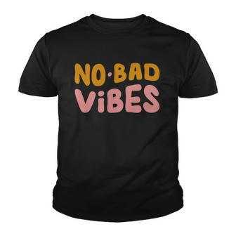 No Bad Vibes Youth T-shirt - Monsterry CA