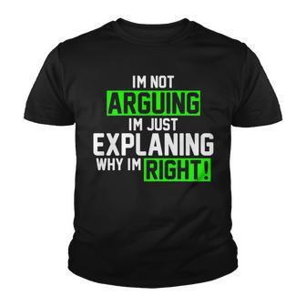 Not Arguing Explaining Why Im Right Funny Meme Youth T-shirt - Monsterry