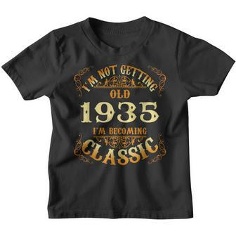 Not Old I Am Classic 1935 87Th Birthday Gift For 87 Year Old  Youth T-shirt