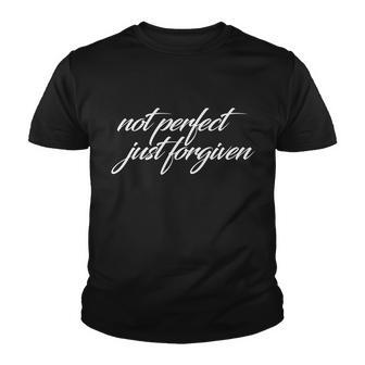 Not Perfect Just Forgiven Youth T-shirt - Monsterry