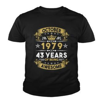 October 1979 43 Years Of Being Awesome Funny 43Rd Birthday Youth T-shirt - Monsterry