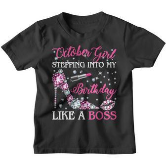 October Girl Stepping Into My October Birthday High Heel Youth T-shirt - Thegiftio UK