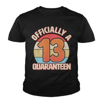 Officially A Quaranteen 13Th Birthday Youth T-shirt - Monsterry UK